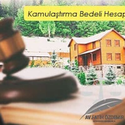 Kamulaştırma Bedeli Hesaplaması Nasıl Yapılır?