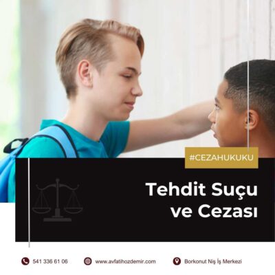 Tehdit Suçu ve Cezası