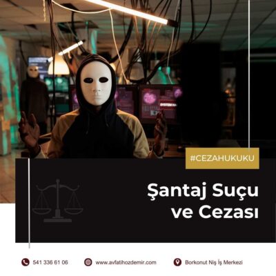 Şantaj Suçu ve Cezası