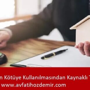 Vekaletle Yapılan Satışın Tapu İptali Tescil Davası