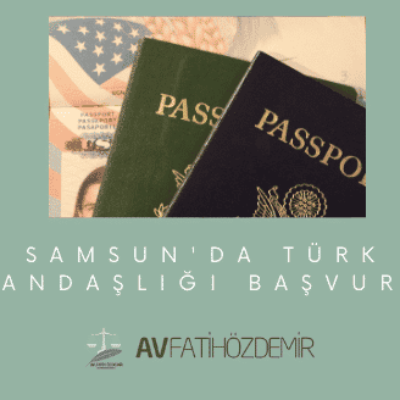 Samsun’da Vatandaşlık Başvurusu