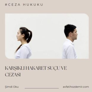 Karşılıklı Hakaret Suçu ve Cezası