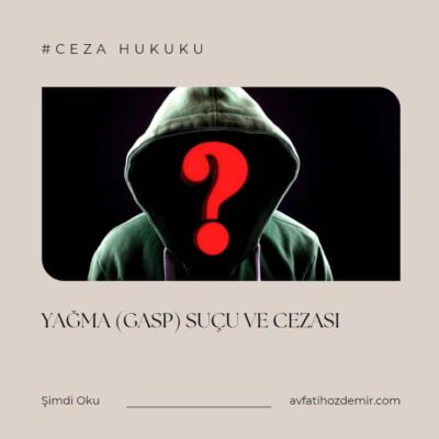 Yağma Suçu ve Cezası