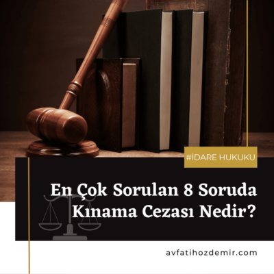 8 Soruda Kınama Cezası Nedir? Açıklaması
