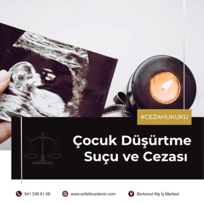 Çocuk Düşürtme Suçu