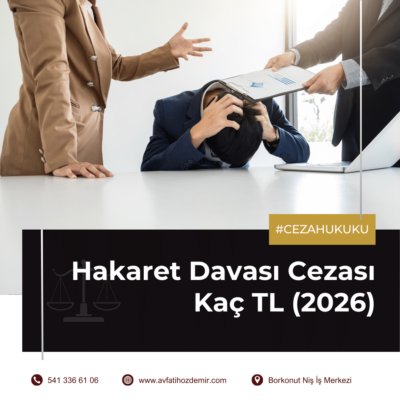 Hakaret Davası Cezası Kaç TL (2026)